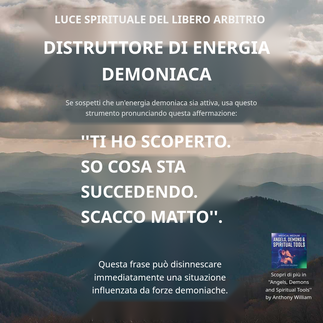 Luce Spirituale del Libero Arbitrio - Distruttore di Energia Demoniaca